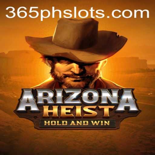 Exploring the High-Stakes Thrills of ArizonaHeist